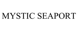 MYSTIC SEAPORT trademark