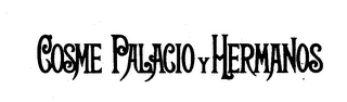 COSME PALACIO Y HERMANOS