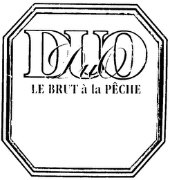 DUO LE BRUT A LA PECHE