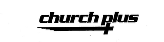 CHURCH PLUS trademark