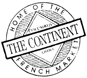 HOME OF THE FRENCH MARKET THE CONTINENT COLUMBUS OHIO