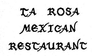 LA ROSA MEXICAN RESTAURANT