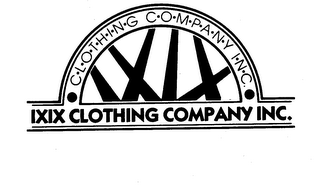 C-L-O-T-H-I-N-G C-O-M-P-A-N-Y I-N-C.  IXIX CLOTHING COMPANY INC. trademark