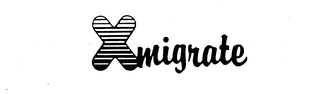 XMIGRATE trademark