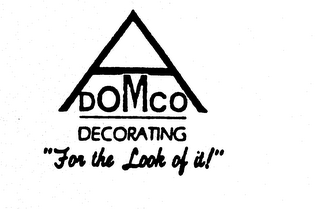 A DOMCO DECORATING "FOR THE LOOK OF IT!" trademark