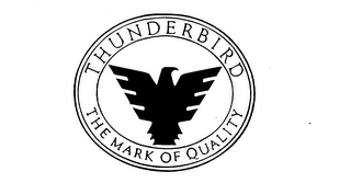 THUNDERBIRD THE MARK OF QUALITY