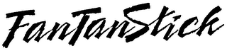 FANTANSTICK