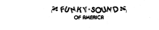 FUNKY SOUND OF AMERICA trademark