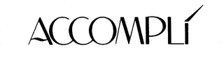 ACCOMPLI trademark