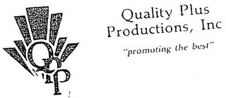 QPP QUALITY PLUS PRODUCTIONS, INC. "PROMOTING THE BEST" trademark