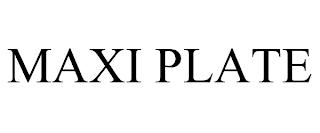 MAXI PLATE trademark