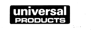 UNIVERSAL PRODUCTS