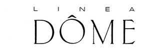 LINEA DOME trademark