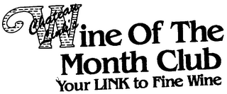 CHATEAU LINK'S WINE OF THE MONTH CLUB YOUR LINK TO FINE WINE trademark