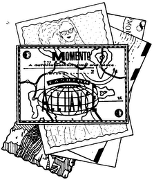 MOMENTO A DEFINITE POINT IN TIME AND PLACE INTERNATIONAL FASHION ALLIANCE