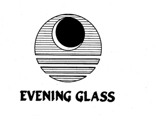 EVENING GLASS trademark