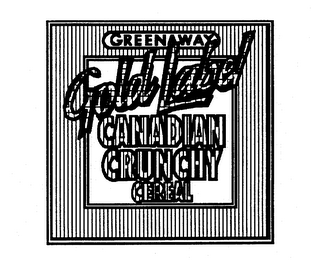 GREENAWAY GOLD LABEL CANADIAN CRUNCHY CEREAL