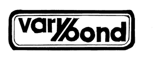 VARYBOND trademark