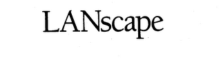 LANSCAPE trademark