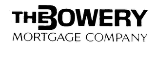 THE BOWERY MORTGAGE COMPANY