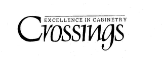 EXCELLENCE IN CABINETRY CROSSINGS