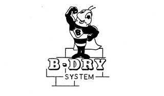 B-DRY SYSTEM