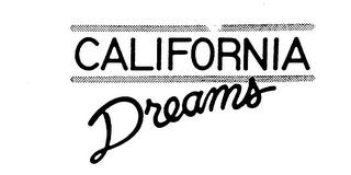 CALIFORNIA DREAMS trademark