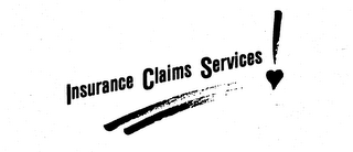 INSURANCE CLAIMS SERVICES! trademark