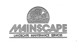 MAINSCAPE LANDSCAPE MAINTENANCE SERVICES