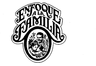 ENFOQUE A LA FAMILIA trademark