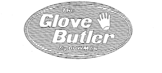 THE GLOVE BUTLER BY BOWMAN