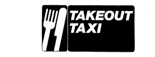 TAKEOUT TAXI