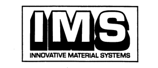 IMS INNOVATIVE MATERIAL SYSTEMS