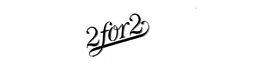2 FOR 2 trademark