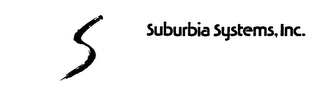 S SUBURBIA SYSTEMS, INC.