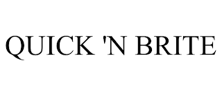QUICK 'N BRITE trademark