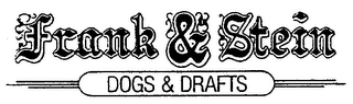 FRANK & STEIN DOGS & DRAFTS