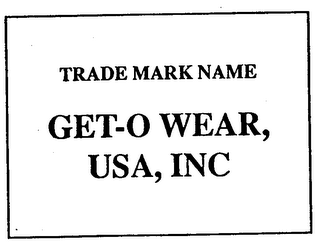 GET-O WEAR, USA, INC. trademark