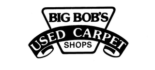 BIG BOB'S USED CARPET SHOPS