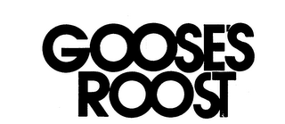 GOOSE'S ROOST trademark
