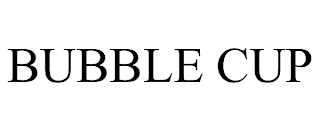 BUBBLE CUP trademark