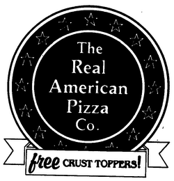 THE REAL AMERICAN PIZZA CO. FREE CRUST TOPPES]