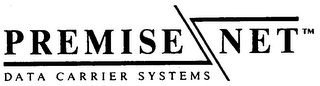 PREMISE NET DATA CARRIER SYSTEMS