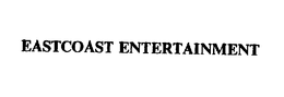 EASTCOAST ENTERTAINMENT trademark