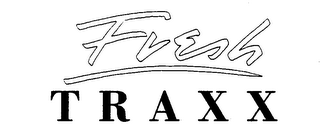FRESH TRAXX trademark