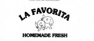 LA FAVORITA HOMEMADE FRESH