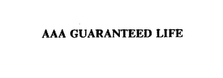 AAA GUARANTEED LIFE trademark