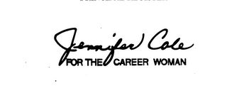 JENNIFER COLE FOR THE CAREER WOMAN