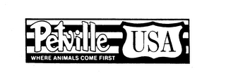 PETVILLE USA WHERE ANIMALS COME FIRST