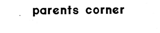PARENTS CORNER trademark